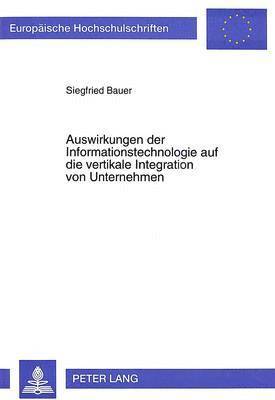 bokomslag Auswirkungen Der Informationstechnologie Auf Die Vertikale Integration Von Unternehmen