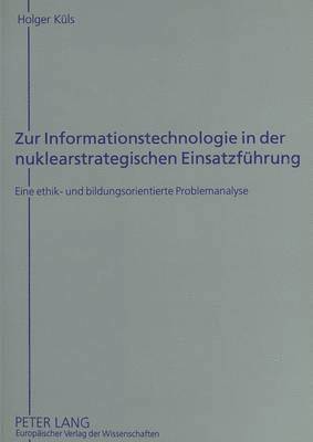 bokomslag Zur Informationstechnologie in Der Nuklearstrategischen Einsatzfuehrung