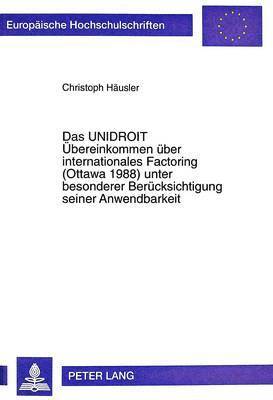 bokomslag Das Unidroit Uebereinkommen Ueber Internationales Factoring (Ottawa 1988) Unter Besonderer Beruecksichtigung Seiner Anwendbarkeit