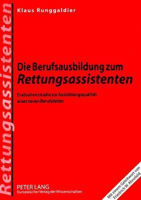 Klaus Runggaldier - Berufsausbildung Zum Rettungsassistenten, Häftad