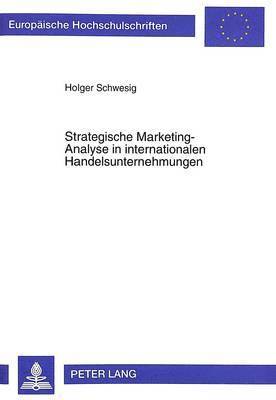 bokomslag Strategische Marketing-Analyse in Internationalen Handelsunternehmungen