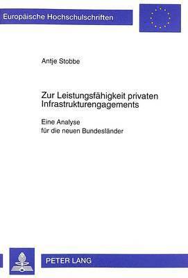 bokomslag Zur Leistungsfaehigkeit Privaten Infrastrukturengagements