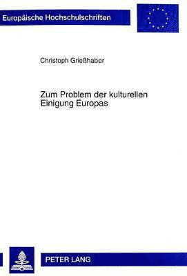 Zum Problem Der Kulturellen Einigung Europas