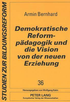 bokomslag Demokratische Reformpaedagogik Und Die Vision Von Der Neuen Erziehung