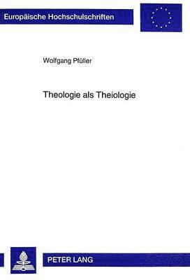 Wolfgang Pfüller - Theologie ALS Theiologie, Häftad
