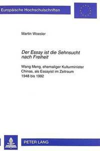 bokomslag «Der Essay Ist Die Sehnsucht Nach Freiheit»