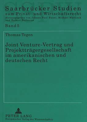 bokomslag Joint Venture-Vertrag Und Projekttraegergesellschaft Im Amerikanischen Und Deutschen Recht