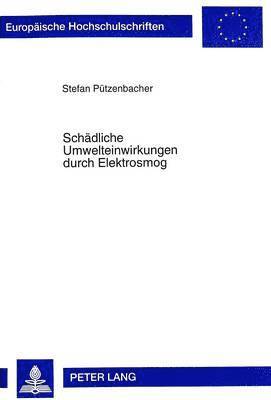 Stefan Pützenbacher - Schaedliche Umwelteinwirkungen Durch Elektrosmog, Häftad