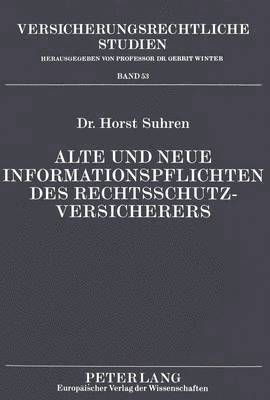 bokomslag Alte Und Neue Informationspflichten Des Rechtsschutzversicherers