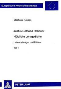 bokomslag Justus Gottfried Rabener- «Nuetzliche Lehrgedichte»