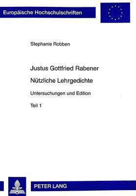 bokomslag Justus Gottfried Rabener- «Nuetzliche Lehrgedichte»