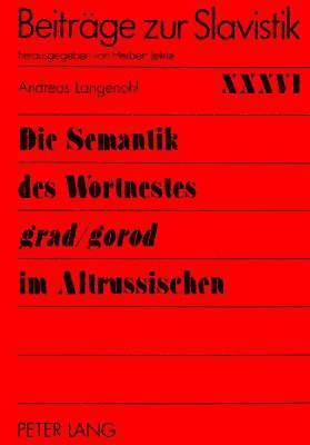 bokomslag Die Semantik Des Wortnestes Grad/Gorod Im Altrussischen