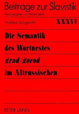 bokomslag Die Semantik Des Wortnestes Grad/Gorod Im Altrussischen