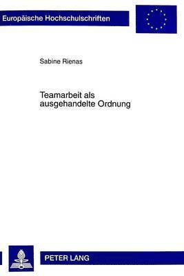 Teamarbeit ALS Ausgehandelte Ordnung 1