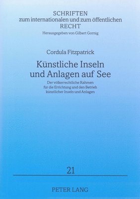 bokomslag Kuenstliche Inseln Und Anlagen Auf See