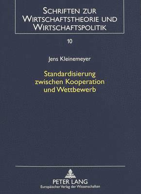 bokomslag Standardisierung Zwischen Kooperation Und Wettbewerb