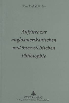 bokomslag Aufsaetze Zur Angloamerikanischen Und Oesterreichischen Philosophie