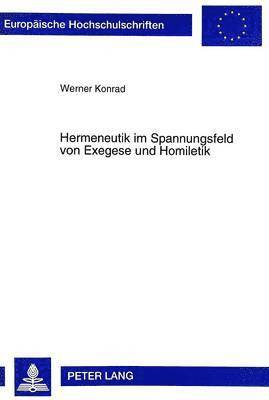 bokomslag Hermeneutik Im Spannungsfeld Von Exegese Und Homiletik