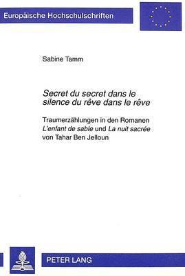 bokomslag 'Secret Du Secret Dans Le Silence Du Reve Dans Le Reve'