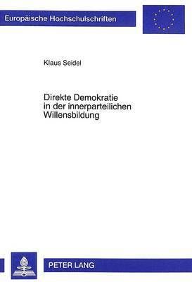 Klaus Seidel - Direkte Demokratie in Der Innerparteilichen Willensbildung, Häftad