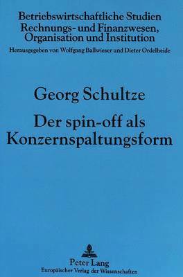 Der Spin-Off ALS Konzernspaltungsform