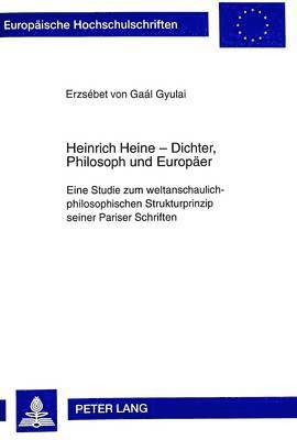 Erzebet Von Gaal Gyulai - Heinrich Heine - Dichter, Philosoph Und Europaeer, Häftad