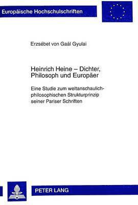 Heinrich Heine - Dichter, Philosoph Und Europaeer 1