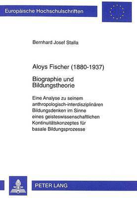 bokomslag Aloys Fischer (1880-1937)- Biographie Und Bildungstheorie