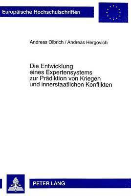 Andreas Olbrich, Andreas Hergovich - Entwicklung Eines Expertensystems Zur Praediktion Von Kriegen Und Innerstaatlichen Konflikten, Häftad
