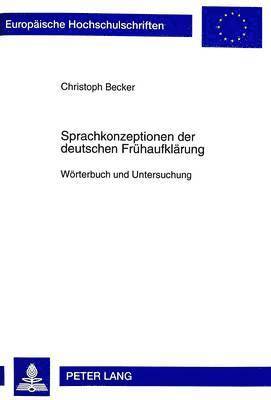 Christoph Becker - Sprachkonzeptionen Der Deutschen Fruehaufklaerung, Häftad