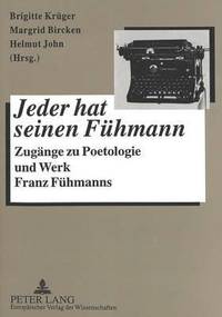 bokomslag Jeder Hat Seinen Fuehmann- Herkunft - Praegung - Habitus- Potsdamer Literaturwissenschaftliche Studien Und Konferenzberichte