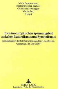 bokomslag Ibsen Im Europaeischen Spannungsfeld Zwischen Naturalismus Und Symbolismus