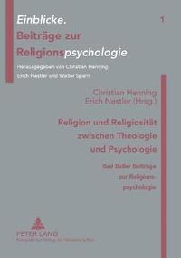 bokomslag Religion und Religiositaet zwischen Theologie und Psychologie