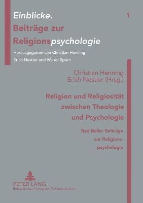 Christian Henning, Erich Nestler - Religion und Religiositaet zwischen Theologie und Psychologie, Häftad