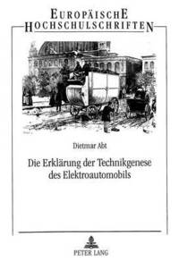 bokomslag Die Erklaerung Der Technikgenese Des Elektroautomobils