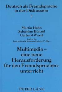 bokomslag Multimedia - Eine Neue Herausforderung Fuer Den Fremdsprachenunterricht