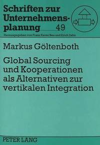 bokomslag Global Sourcing Und Kooperationen ALS Alternativen Zur Vertikalen Integration