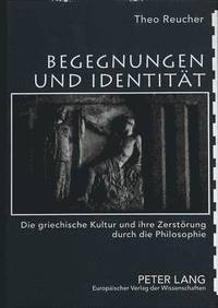 bokomslag Begegnungen Und Identitaet