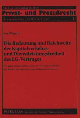 bokomslag Die Bedeutung Und Reichweite Der Kapitalverkehrs- Und Dienstleistungsfreiheit Des Eg-Vertrages