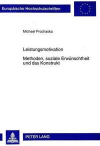 bokomslag Leistungsmotivation- Methoden, Soziale Erwuenschtheit Und Das Konstrukt