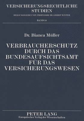 bokomslag Verbraucherschutz Durch Das Bundesaufsichtsamt Fuer Das Versicherungswesen