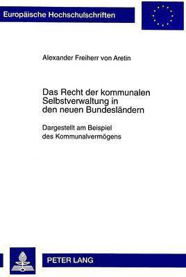 bokomslag Das Recht Der Kommunalen Selbstverwaltung in Den Neuen Bundeslaendern