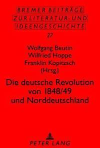 bokomslag Die Deutsche Revolution Von 1848/49 Und Norddeutschland