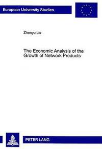 bokomslag Economic Analysis of the Growth of Network Products