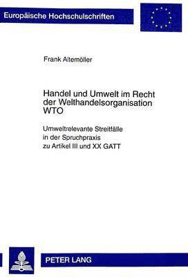 Handel Und Umwelt Im Recht Der Welthandelsorganisation Wto 1