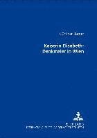 bokomslag Kaiserin Elisabeth-Denkmaeler in Wien
