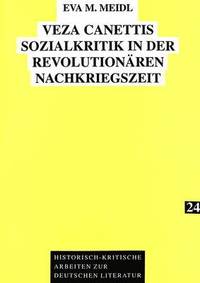 bokomslag Veza Canettis Sozialkritik in Der Revolutionaeren Nachkriegszeit