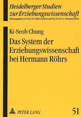 Das System Der Erziehungswissenschaft Bei Hermann Roehrs 1