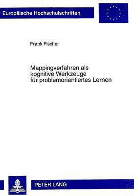 Frank Fischer - Mappingverfahren ALS Kognitive Werkzeuge Fuer Problemorientiertes Lernen, Häftad