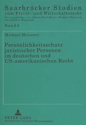 Persoenlichkeitsschutz Juristischer Personen Im Deutschen Und Us-Amerikanischen Recht 1